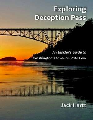 Exploring Deception Pass de Jack Hartt