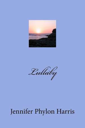 Lullaby de Jennifer Phylon Harris