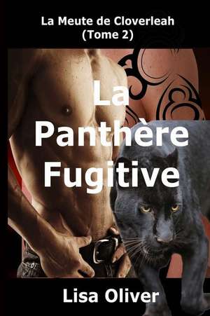 La Panthere Fugitive de Lisa Oliver