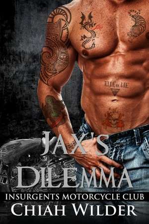 Jax's Dilemma de Chiah Wilder