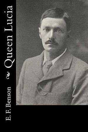 Queen Lucia de E. F. Benson