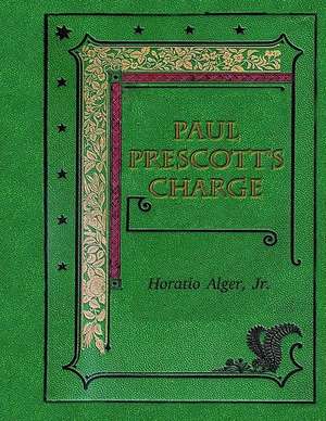 Paul Prescott's Charge de Horatio Alger Jr