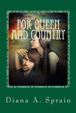 For Queen and Country de Diana a. Sprain