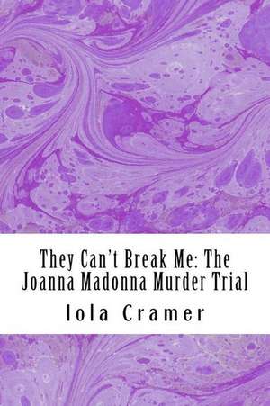 They Can't Break Me de Iola Cramer