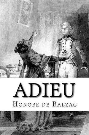 Adieu de Honore De Balzac