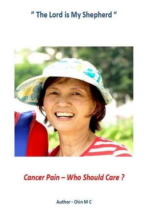 Cancer Pain Who Should Care ? de Chin M. C.