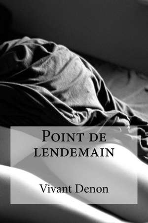 Point de Lendemain de Vivant Denon