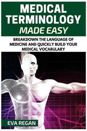 Medical Terminology de Eva Regan