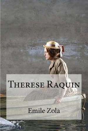 Therese Raquin de Emile Zola