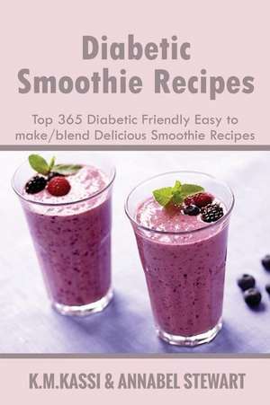 Diabetic Smoothie Recipes de MR K. M. Kassi