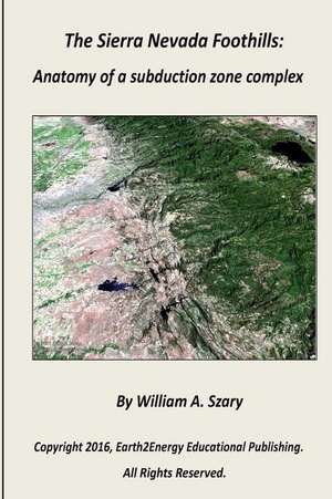 The Sierra Nevada Foothills de MR William a. Szary