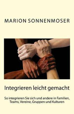 Integrieren Leicht Gemacht de Marion Sonnenmoser