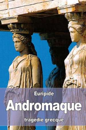 Andromaque de Euripide