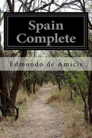 Spain Complete de Edmondo De Amicis