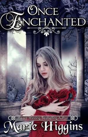 Once Enchanted de Marie Higgins