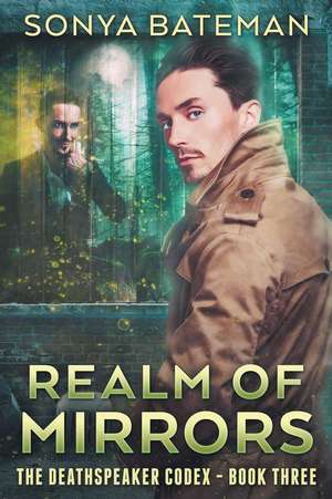 Realm of Mirrors de Sonya Bateman