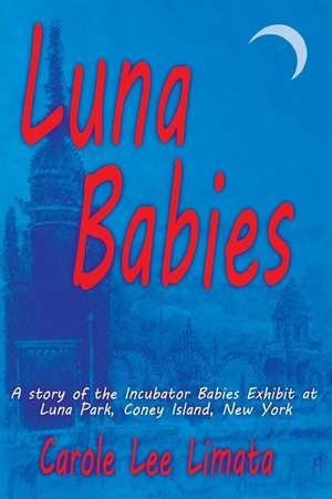 Luna Babies de Carole Lee Limata