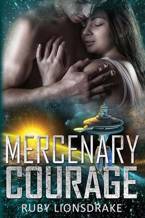 Mercenary Courage de Ruby Lionsdrake