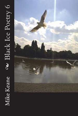 Black Ice Poetry 6 de Mike Keane