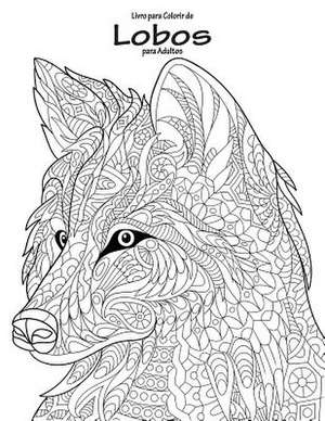 Livro Para Colorir de Lobos Para Adultos 1 de Nick Snels