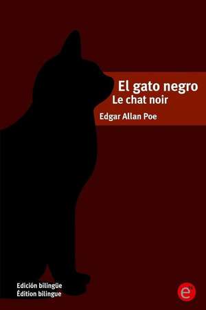 El Gato Negro/Le Chat Noir de Edgar Allan Poe