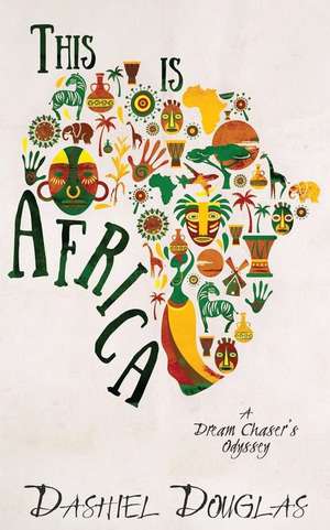 This Is Africa de Dashiel Douglas