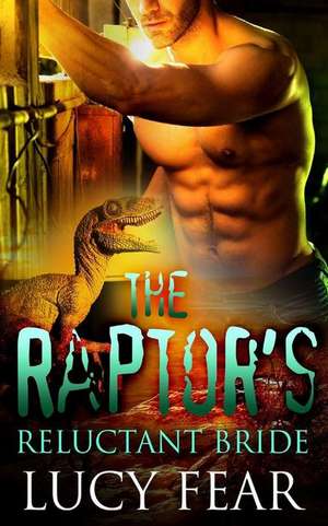 The Raptor's Reluctant Bride de Lucy Fear