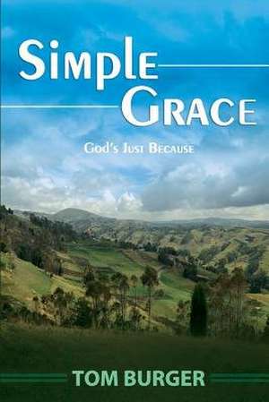 Simple Grace de Tom Burger