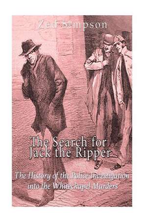 The Search for Jack the Ripper de Zed Simpson