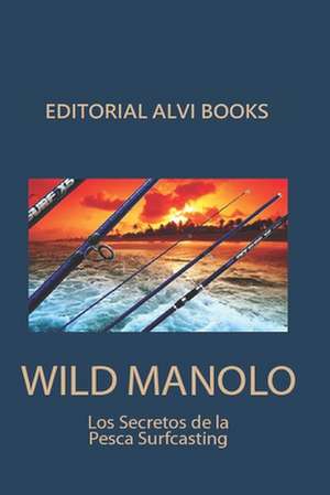 Wild Manolo de Manuel Gracia Leon