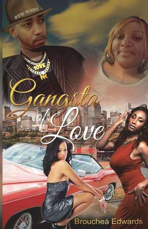 Gangsta of Love de Edwards, Brouchea