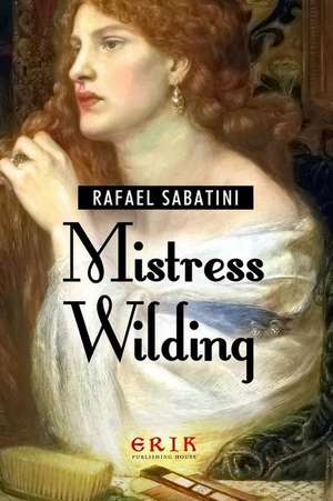 Mistress Wilding de Rafael Sabatini