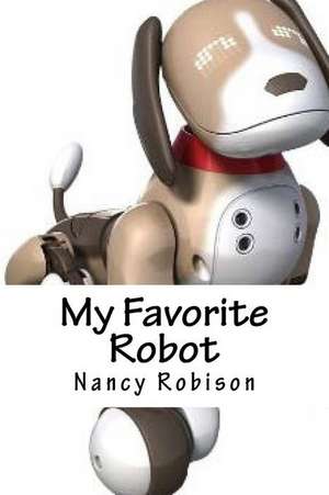 My Favorite Robot de Nancy Robison