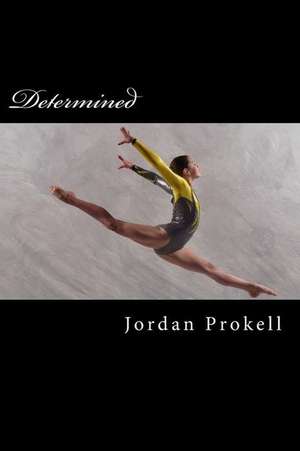 Determined de Jordan Prokell