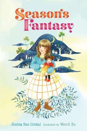 Season's Fantasy de Jiming Sun Lindal