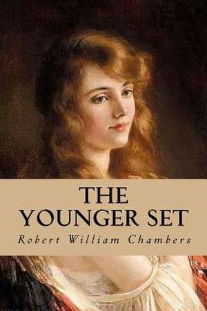The Younger Set de Robert William Chambers
