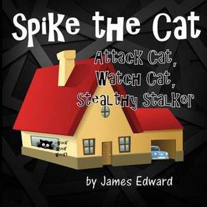 Spike the Cat de James Edward