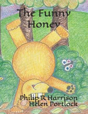 The Funny Honey de Philip R. Harrison