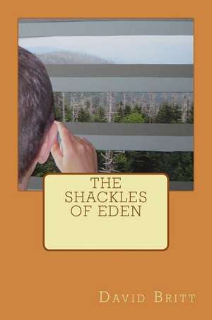 The Shackles of Eden de MR David L. Britt