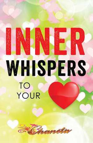 Inner Whispers to Your Heart de Chaneta