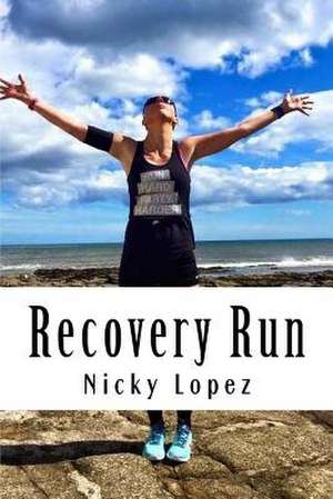 Recovery Run de Lopez, Nicky