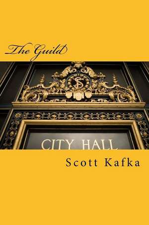 The Guild de MR Scott Kafka