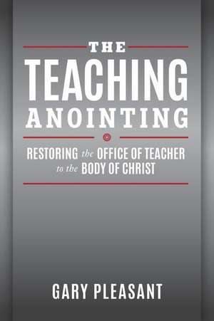 The Teaching Anointing de Gary Pleasant