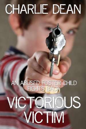 Victorious Victim de Charlie Dean