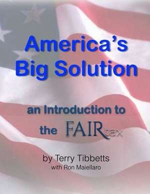 Americas Big Solution de Terry Tibbetts