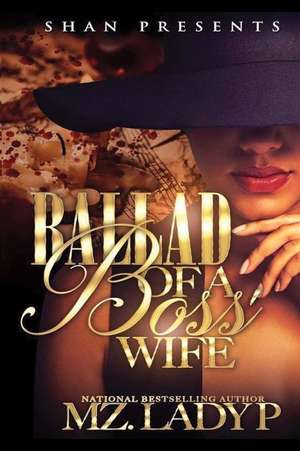 Ballad of a Boss' Wife de Mz Lady P