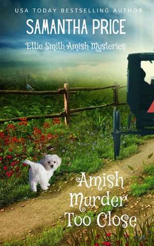 Amish Murder Too Close de Samantha Price