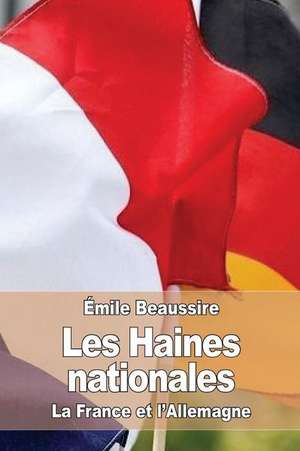 Les Haines Nationales de Emile Beaussire