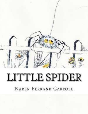 Little Spider de Karen Ferrand Carroll