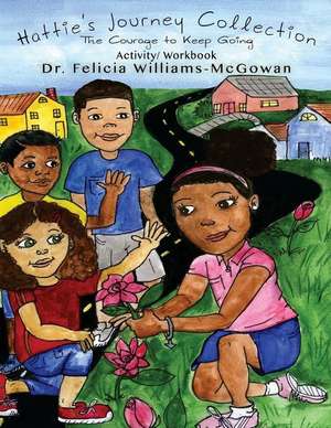 Hattie's Journey Collection de Dr Felicia Williams-McGowan